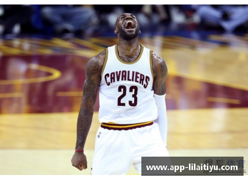 利来体育NBA骑士队最新回放录像：全面解析比赛精彩瞬间